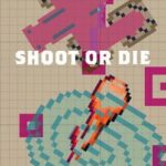 Shoot or Die