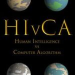 H.I.v.C.A.: Human Intelligence vs Computer Algorithm