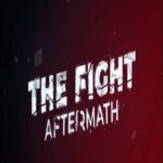 The Fight: Aftermath