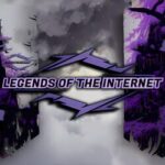 Legends of The Internet