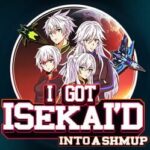 I Got Isekai'd Into a Shmup
