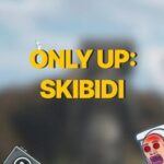 Only Up: Skibidi