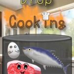 Drop Cooking