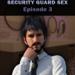 Security Guard Sex: Episode 3