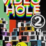 VideoHole: Episode II