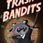 Trash Bandits