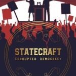 Statecraft: Corrupted Democracy