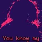 You Know My Name?