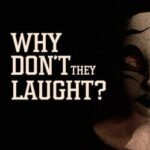 Why Don't They Laugh?
