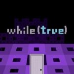 While (true)