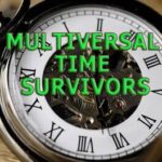Multiversal Time Survivors