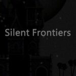 Silent Frontiers