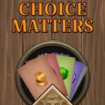 Choice Matters