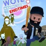 W.O.T.E: Waking On The Endtimes