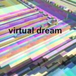 Virtual Dream
