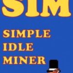 SIM: Simple Idle Miner