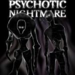 Psychotic Nightmare