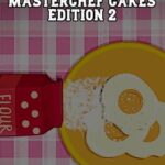 Masterchef Cakes Edition 2