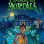 Foolish Mortals