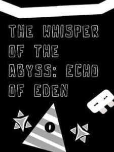 The Whisper of the Abyss: Echo of Eden