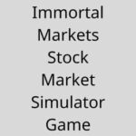 Immortal Markets Stock Market Simulator Game