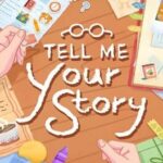 Tell Me Your Story