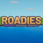 Roadies: Unsung Heroes