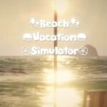Beach Vacation Simulator