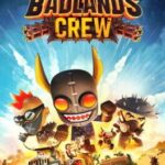Badlands Crew