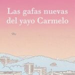 Las gafas nuevas del yayo Carmelo