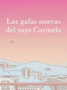 Las gafas nuevas del yayo Carmelo