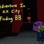 Adventure in XX City 2: Finding BB