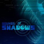 Sounds of Shadows