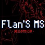 Flan's MS