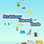 Rubber Head Bob