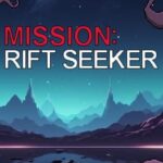 Mission: Rift Seeker
