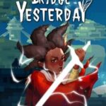 The Bridge to Yesterday