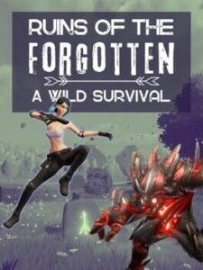 Ruins of the Forgotten: A Wild Survival