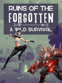 Ruins of the Forgotten: A Wild Survival