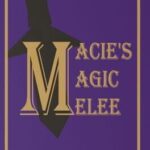 Macie's Magic Melee