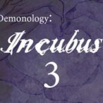 Demonology: Incubus: Chapter 3
