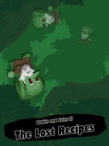 Goblin and Coins II: The Lost Recipes