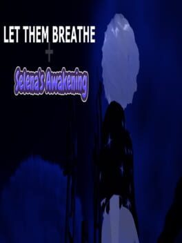 Let Them Breathe: Selena’s Awakening