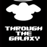 Through the Galaxy