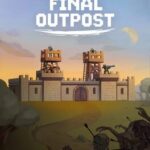 Final Outpost: Definitive Edition