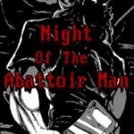 Night of The Abattoir Man