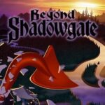 Beyond Shadowgate