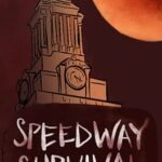 Speedway Survival
