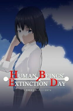 Human Beings’ Extinction Day: 2074
