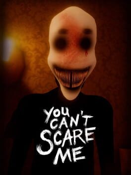 You Can’t Scare Me